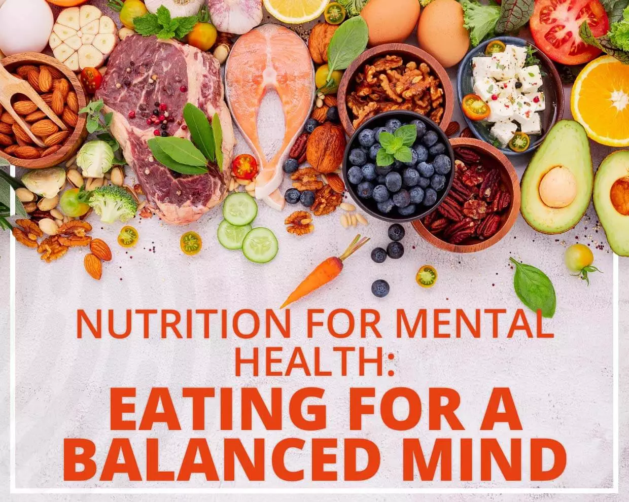 Nutrition for Mental Health: Eating for a Balanced Mind 